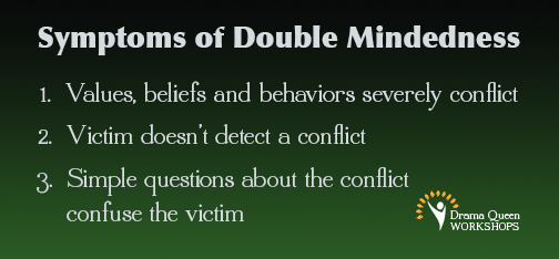 Symptoms of double mindedness