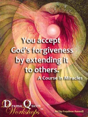 You accept God's forgiveness by extending it to others. A Course in Miracles